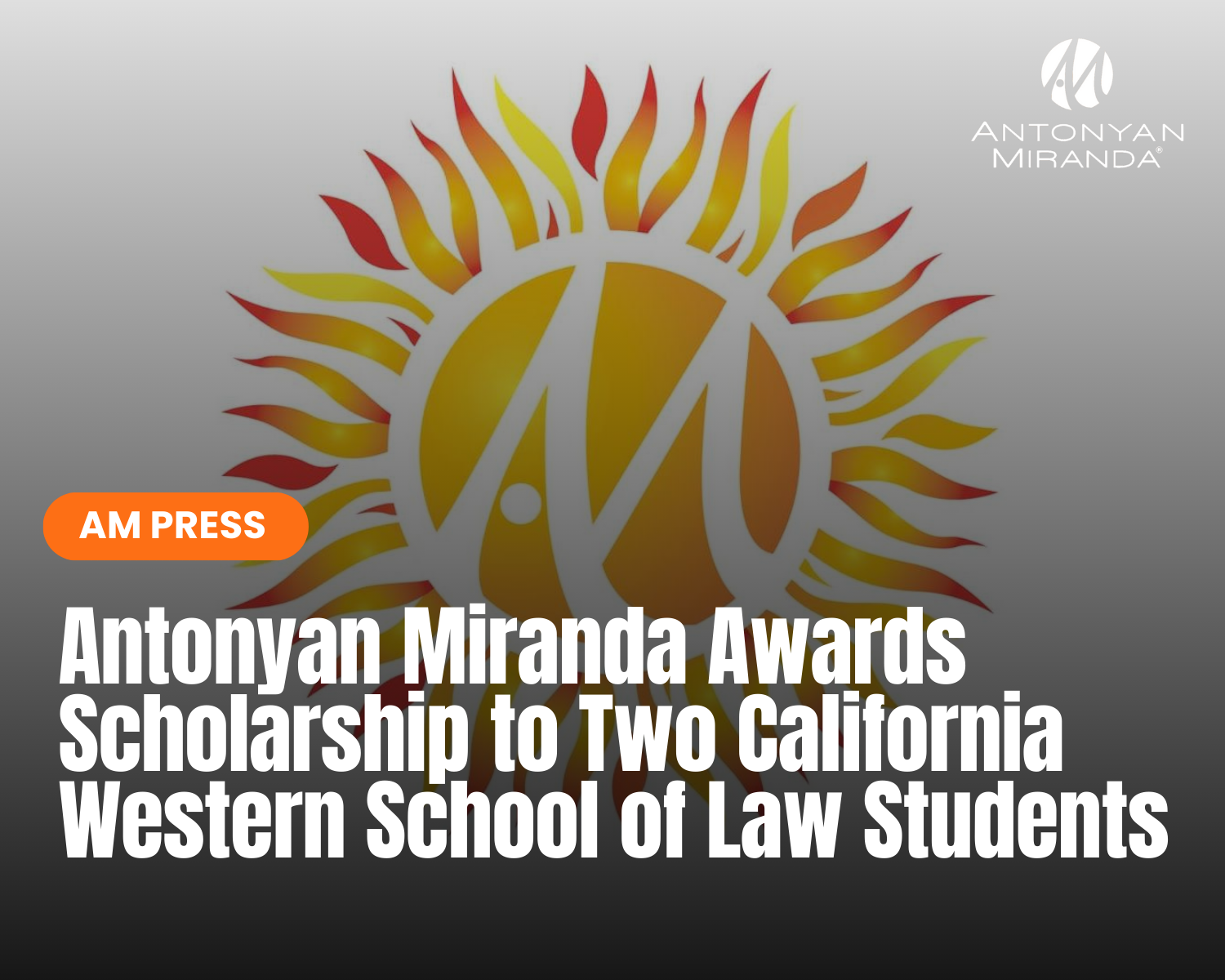Antonyan Miranda Awards Scholarship to Two California Western School of Law Students
