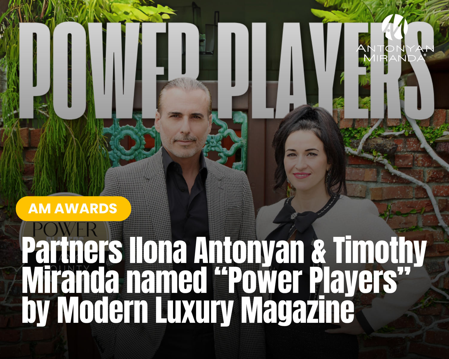Partners Ilona Antonyan & Timothy Miranda named “Power Players” by Modern Luxury Magazine