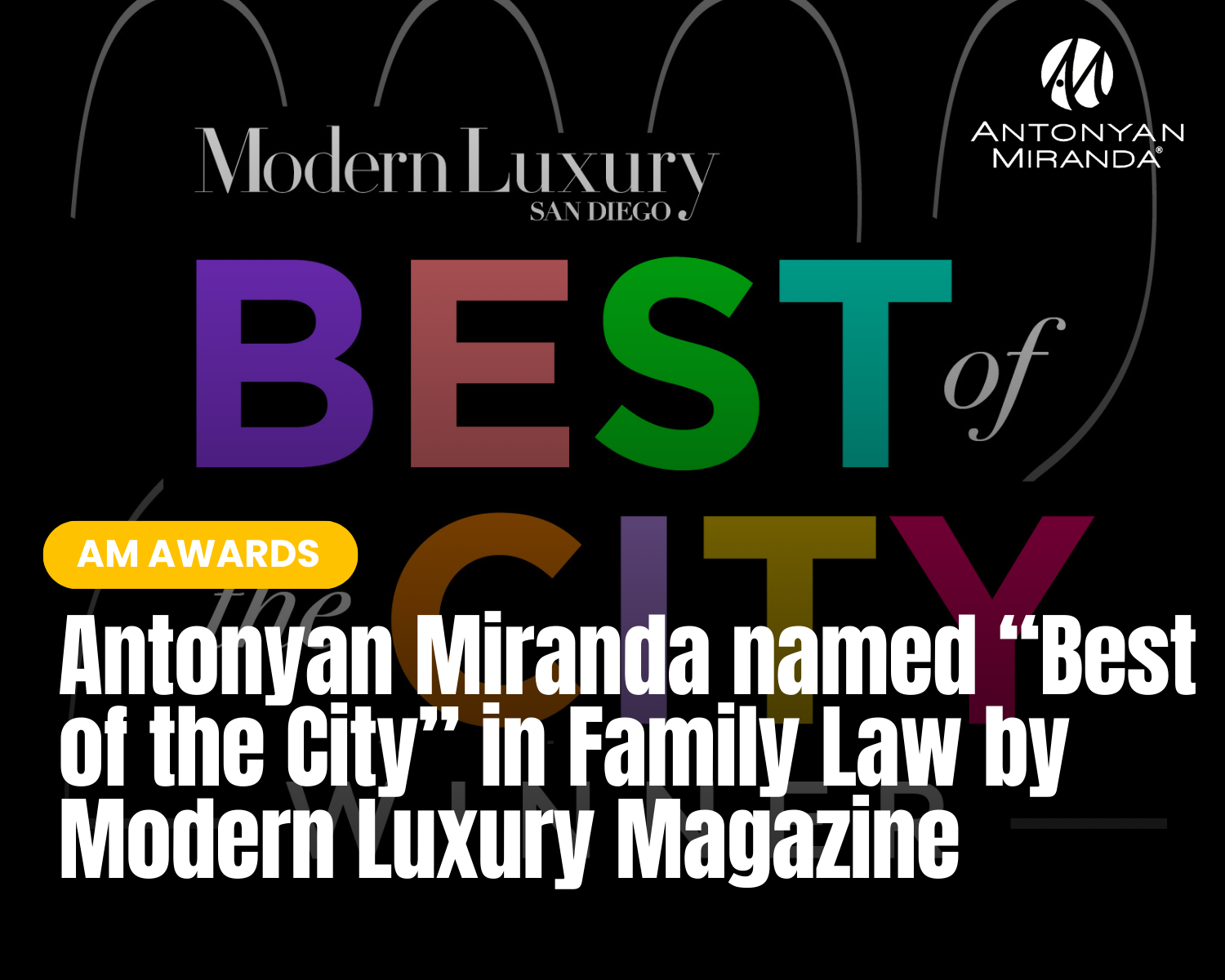 Antonyan Miranda named “Best of the City” in Family Law by Modern Luxury Magazine