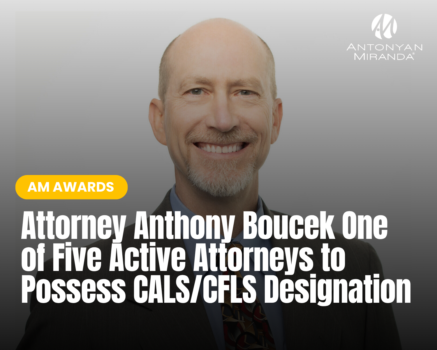 Attorney Anthony Boucek One of Five Active Attorneys to Possess CALS/CFLS Designation