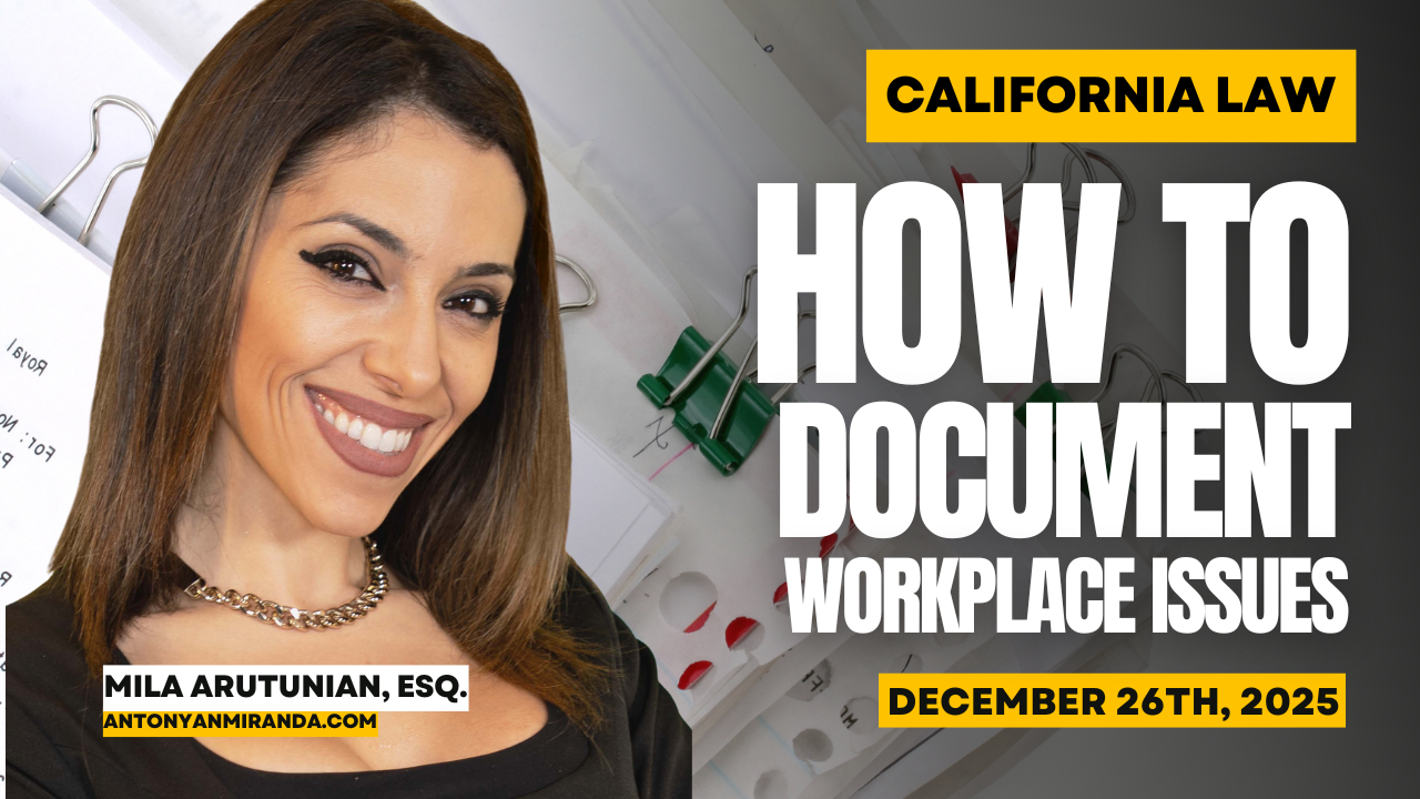 Why Documenting Workplace Issues Is Critical — and How to Do It (California Law)