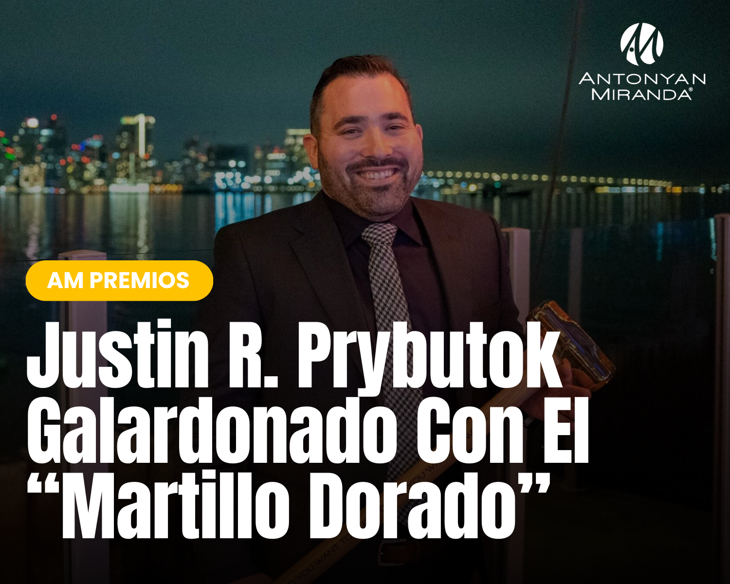 Justin R. Prybutok Galardonado Con El “Martillo Dorado”