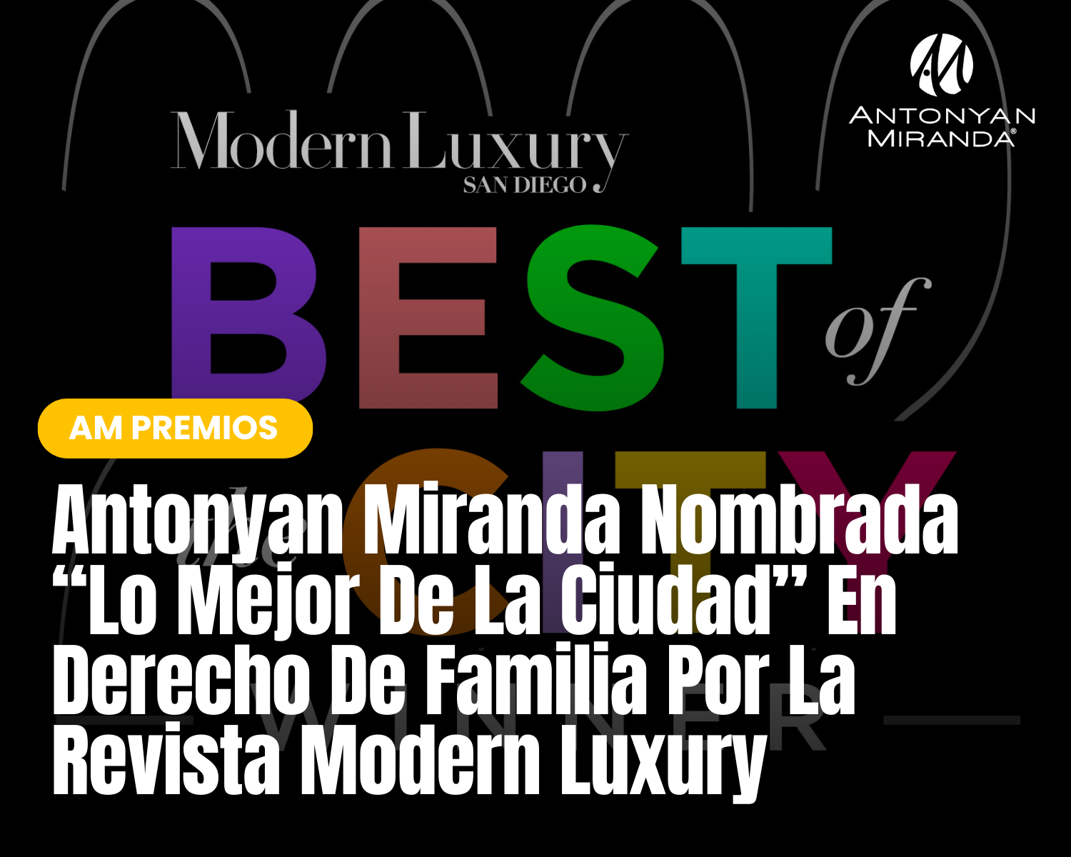 Antonyan Miranda Nombrada “Lo Mejor De La Ciudad” En Derecho De Familia Por La Revista Modern Luxury