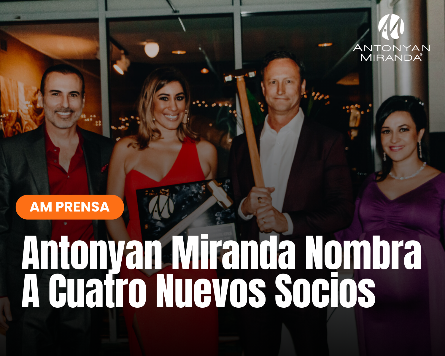 Antonyan Miranda Nombra A Cuatro Nuevos Socios