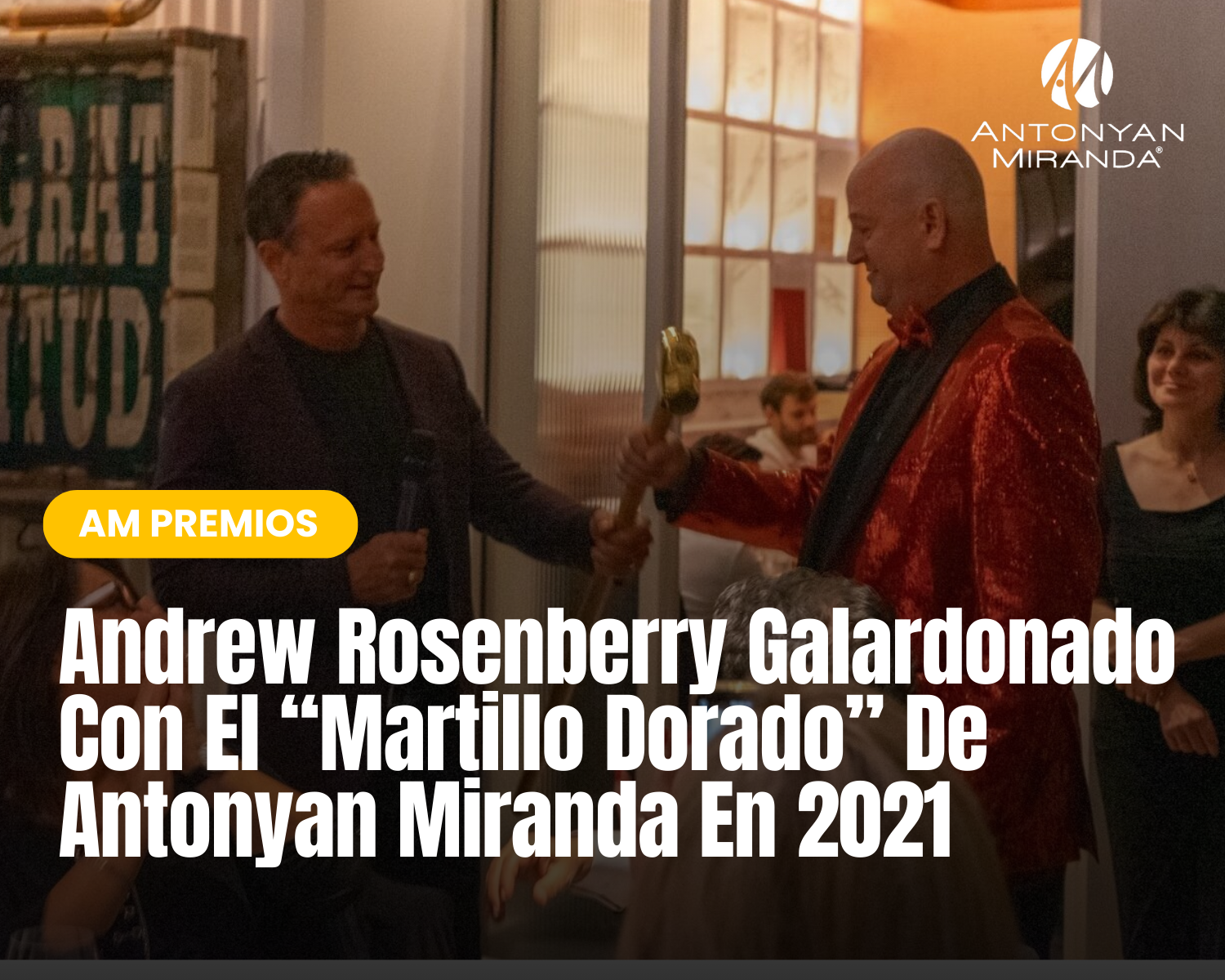 Andrew Rosenberry Galardonado Con El “Martillo Dorado” De Antonyan Miranda En 2021