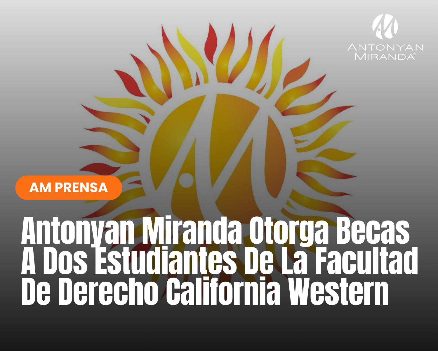 Antonyan Miranda Otorga Becas A Dos Estudiantes De La Facultad De Derecho California Western