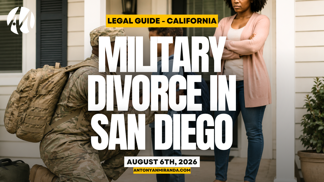 Military Divorce in San Diego: What Service Members Need to Know